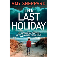 The Last Holiday: A completely unputdownable psychological thriller with a breathtaking twist - Paperback