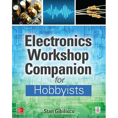 Electronics Workshop Companion for Hobbyists