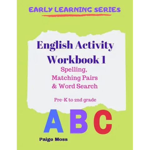 English Activity Workbook 1: Spelling, Matching Pairs & Word Search, Pre-K to 2nd Grade