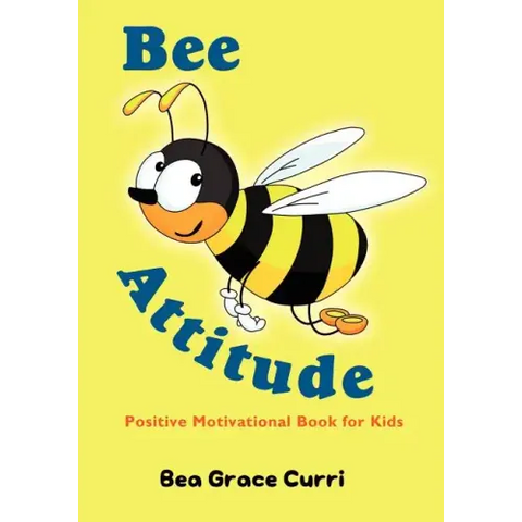 Bee Attitude: A Positive Motivational Book for Kids