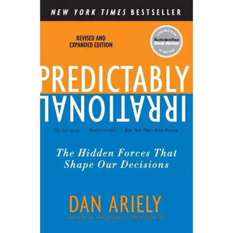 Predictably Irrational, Revised and Expanded Edition: The Hidden Forces That Shape Our Decisions