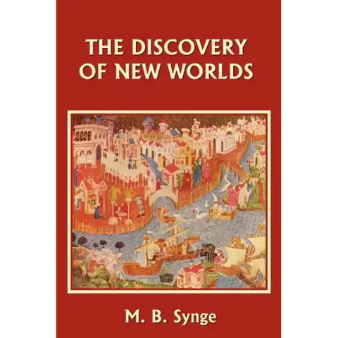 The Discovery of New Worlds (Yesterday's Classics)