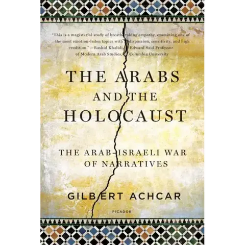 Arabs and the Holocaust: The Arab-Israeli War of Narratives