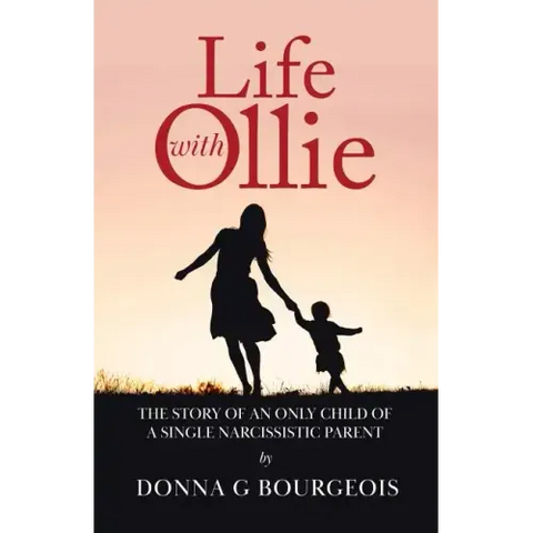 Life with Ollie: The story of an only child of a single narcissistic parent