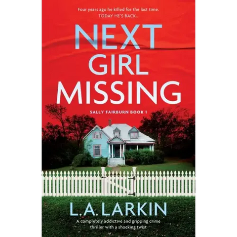 Next Girl Missing: A completely addictive and gripping crime thriller with a shocking twist