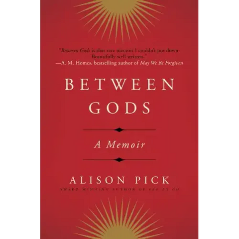 Between Gods: A Memoir