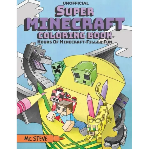 Super Minecraft Coloring Book: Hours Of Minecraft-Filled Fun