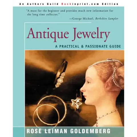 Antique Jewelry: A Practical & Passionate Guide