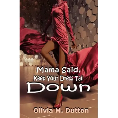Mama Said, Keep Your Dress Tail Down