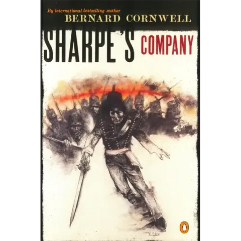 Sharpe's Company: Richard Sharpe and the Siege of Badajoz, January to April 1812