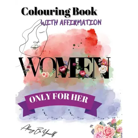 Colouring Book With Affirmation: Only for Her