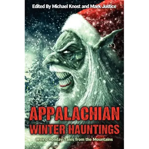 Appalachian Winter Hauntings: Weird Tales from the Mountains