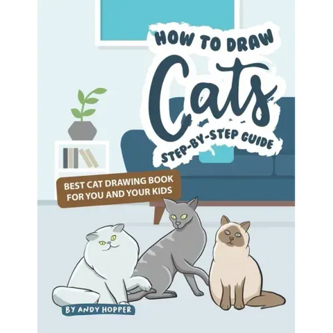 How to Draw Cats Step-by-Step Guide: Best Cat Drawing Book for You and Your Kids