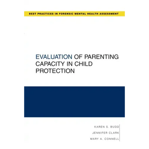 Evaluation of Parenting Capacity in Child Protection