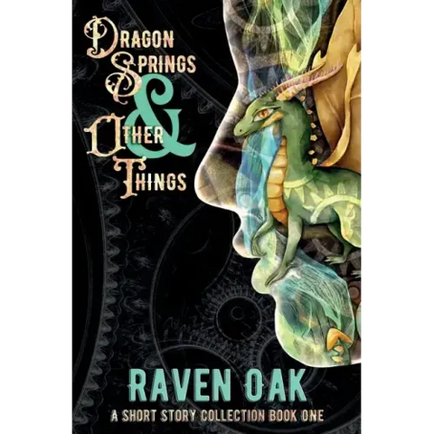 Dragon Springs & Other Things: A Short Story Collection Book I