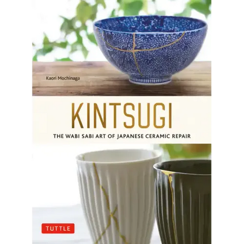 Kintsugi: The Wabi Sabi Art of Japanese Ceramic Repair