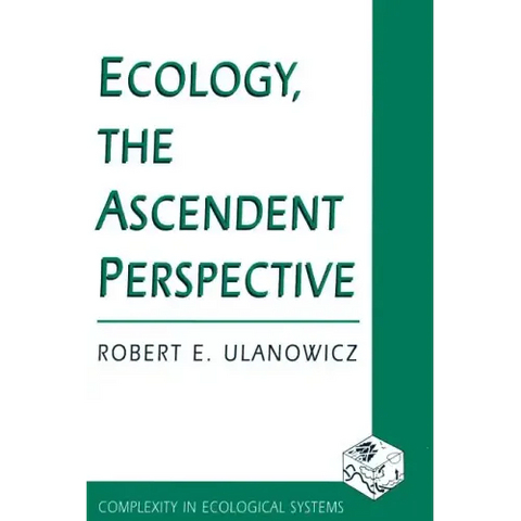 Ecology, the Ascendent Perspective