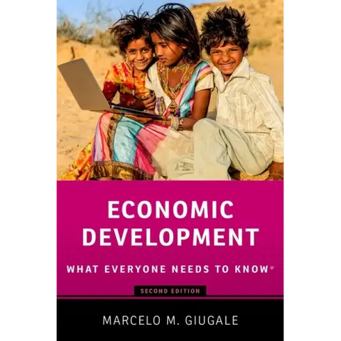 Economic Development: What Everyone Needs to Know(r)