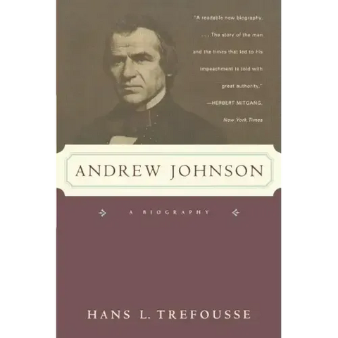 Andrew Johnson: A Biography