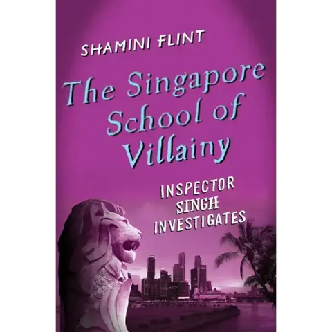 The Singapore School of Villainy