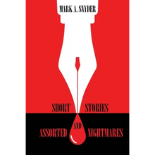 Short Stories and Assorted Nightmares