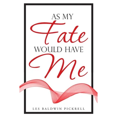 As My Fate Would Have Me