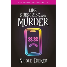 Like, Subscribe, and Murder: A Larkin Day Mystery - Paperback
