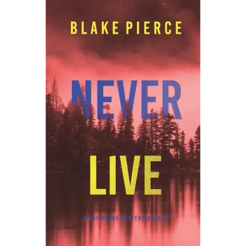 Never Live (A May Moore Suspense Thriller-Book 3)