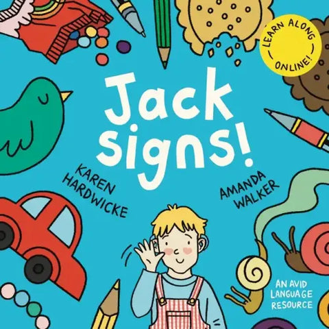 Jack Signs!: The heart-warming tale of a little boy who is deaf, wears hearing aids and discovers the magic of sign language - based on a true story!