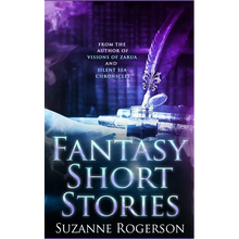 Fantasy Short Stories: From the worlds of Visions of Zarua and Silent Sea Chronicles - Paperback