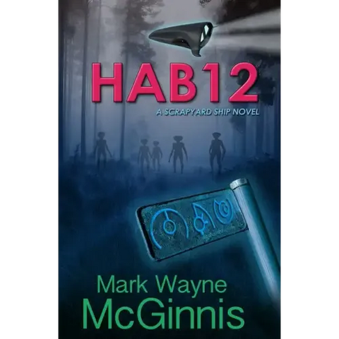 Hab 12: A Scrapyard Ship Novel