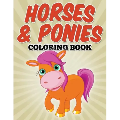 Horses & Ponies Coloring Book: Coloring Books for Kids