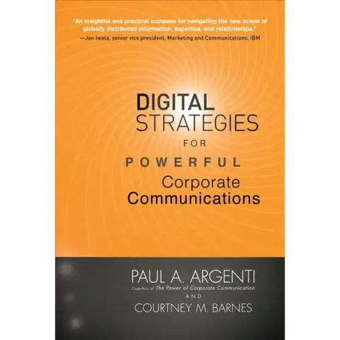 Digital Strategies for Powerful Corporate Communications