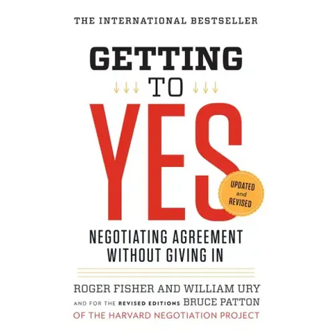 Getting to Yes: Negotiating Agreement Without Giving in