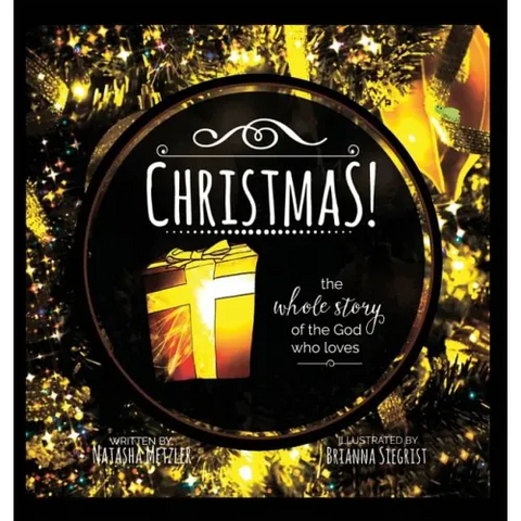 CHRISTMAS the Whole Story of the God who Loves