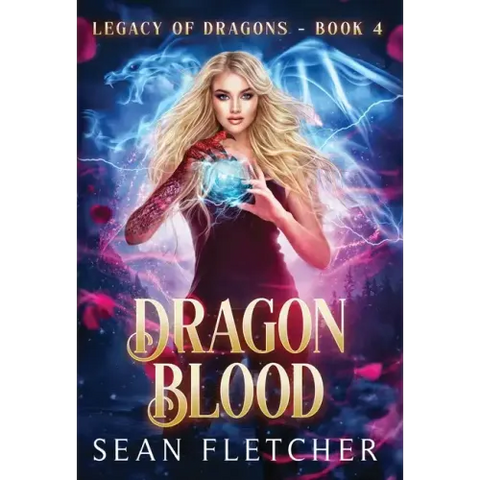 Dragon Blood (Legacy of Dragons Book Four)