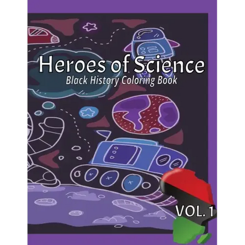Heroes of Science: Black History Coloring Book