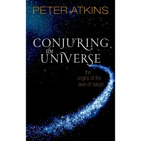 Conjuring the Universe: The Origins of the Laws of Nature