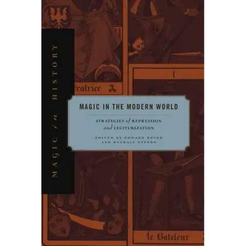 Magic in the Modern World: Strategies of Repression and Legitimization