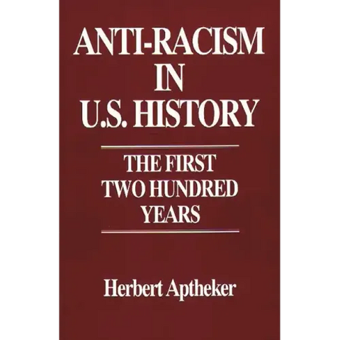 Anti-Racism in U.S. History: The First Two Hundred Years