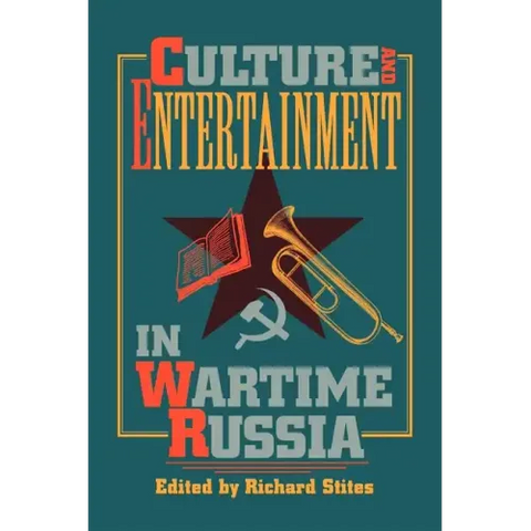 Culture and Entertainment in Wartime Russia