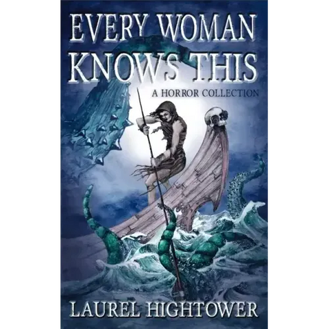 Every Woman Knows This: A Horror Collection