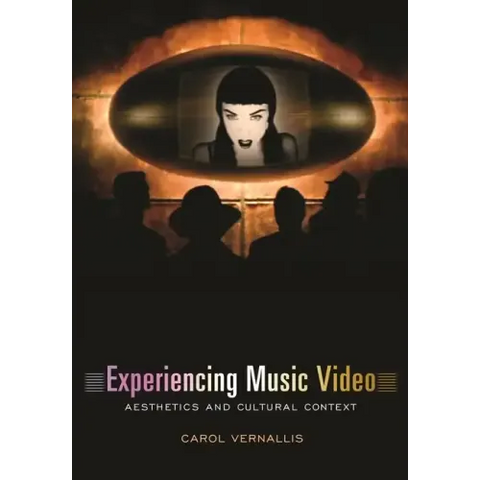 Experiencing Music Video: Aesthetics and Cultural Context