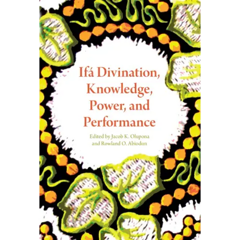 Ifá Divination, Knowledge, Power, and Performance