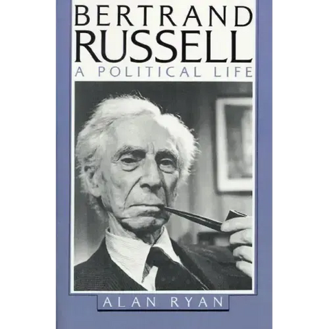 Bertrand Russell: A Political Life