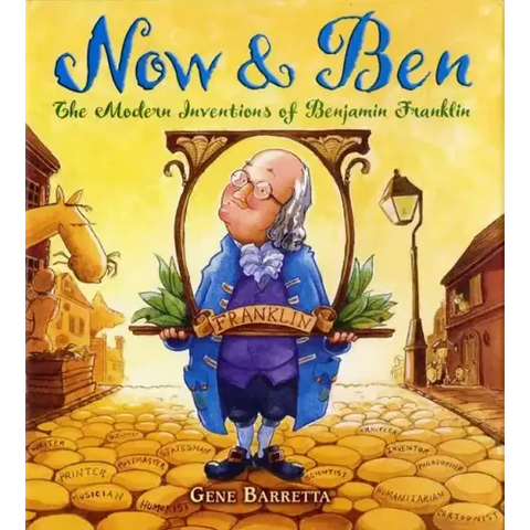 Now & Ben: The Modern Inventions of Benjamin Franklin