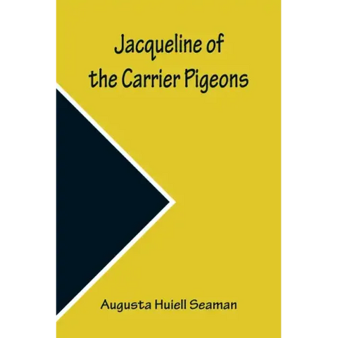 Jacqueline of the Carrier Pigeons
