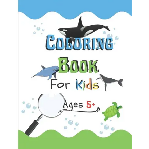 Coloring Book for Kids Ages 5+: Learn the marine wildlife and paint the drawing, for kids.