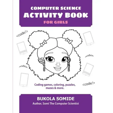 Computer Science Activity Book for Girls: Coding games, coloring, puzzles, mazes & more