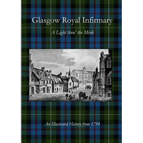 Glasgow Royal Infirmary: A Light thru' the Mirk